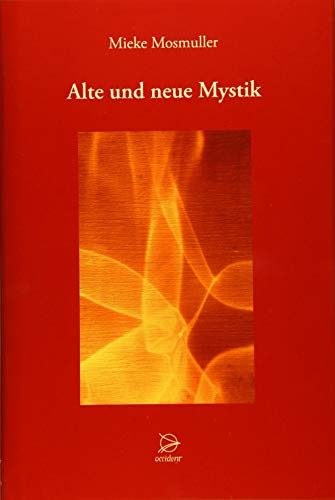 Mieke Mosmuller,Alte und neue Mystik