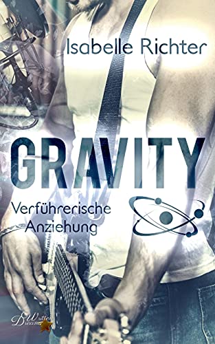 Beispielbild fr Gravity: Verfhrerische Anziehung (Gravity-Reihe) zum Verkauf von medimops