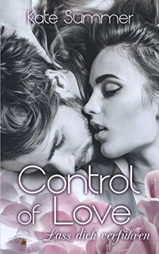 9783946726968: Control of Love: Lass dich verfhren: Volume 1 (Control of Love-Reihe)