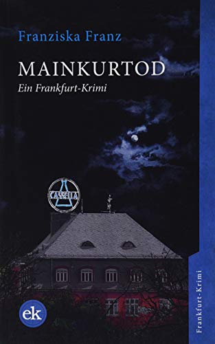 Stock image for Mainkurtod: Ein Frankfurt-Krimi for sale by medimops