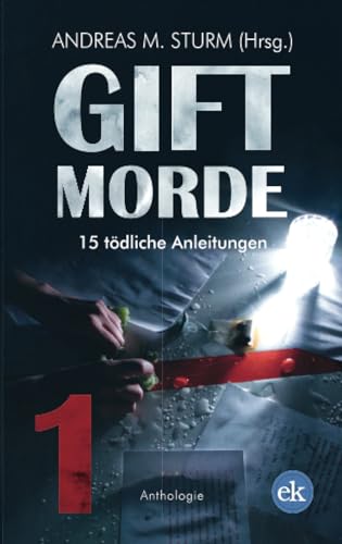 Stock image for Giftmorde 1: 15 tdliche Anleitungen for sale by Books Unplugged