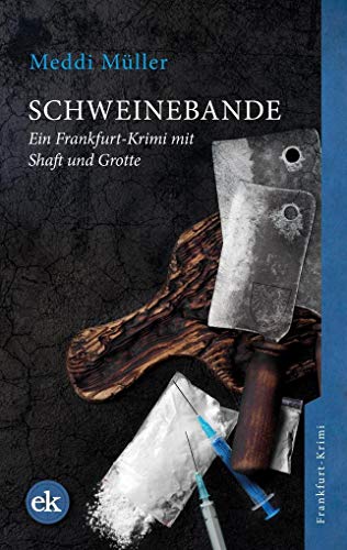 Stock image for Schweinebande: Ein Frankfurt-Krimi mit Shaft und Grotte for sale by medimops