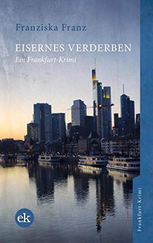 Stock image for Eisernes Verderben: Ein Frankfurt-Krimi for sale by medimops