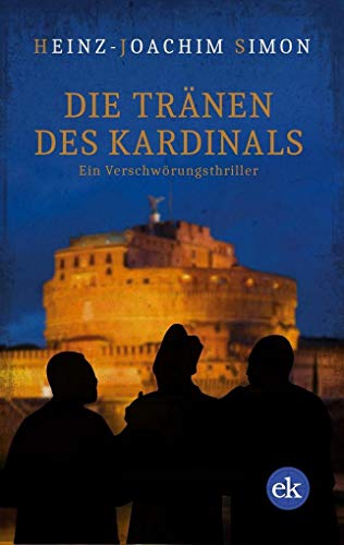 Beispielbild fr Die Trnen des Kardinals: Ein Verschwrungsthriller zum Verkauf von medimops