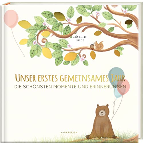 Beispielbild fr Babyalbum - UNSER ERSTES GEMEINSAMES JAHR: Die schnsten Momente und Erinnerungen - ein bezauberndes Buch zum Ausfllen (PAPERISH Kinderbcher) zum Verkauf von medimops