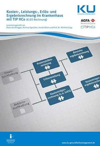 Stock image for Kosten-, Leistungs-, Erls- und Ergebnisrechnung im Krankenhaus: mit TIP HCe (KLEE-Rechnung) for sale by medimops