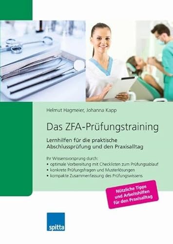 Beispielbild fr Das ZFA-Prfungstraining: Lernhilfen fr die praktische Abschlussprfung und den Praxisalltag zum Verkauf von medimops