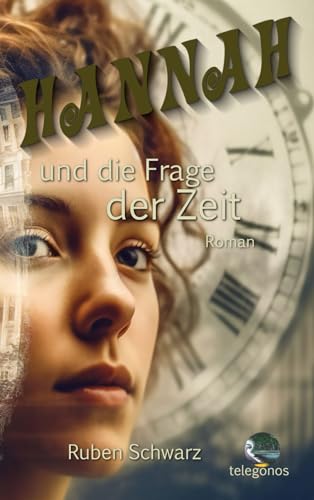 Stock image for Hannah und die Frage der Zeit (German Edition) for sale by GF Books, Inc.