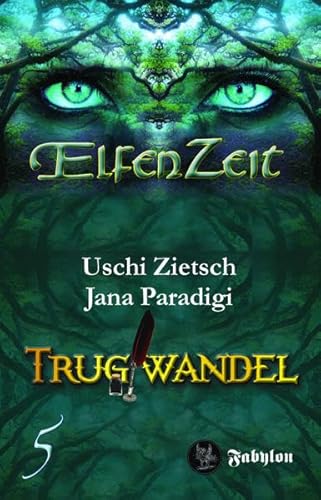 Beispielbild fr Zietsch, U: Elfenzeit 5: Trugwandel zum Verkauf von Blackwell's