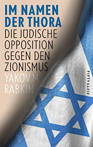 9783946778141: Im Namen der Thora: Die jdische Opposition gegen den Zionismus