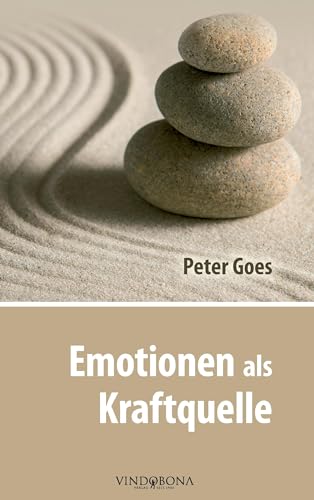 9783946810131: Emotionen als Kraftquelle: Gefhlte Werte Fr Erflltes Leben (German Edition)