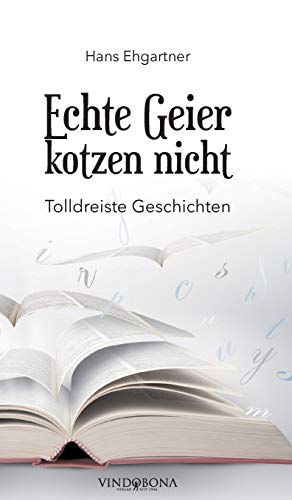 Imagen de archivo de Echte Geier kotzen nicht: Tolldreiste Geschichten a la venta por medimops