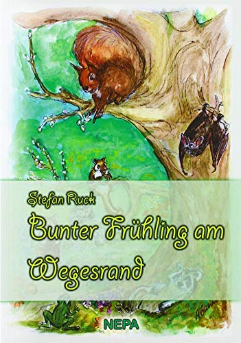 Beispielbild fr Bunter Frhling am Wegesrand : Ein Kinderbuch mit Illustrationen zum Verkauf von Buchpark