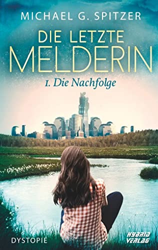 Stock image for Die Letzte Melderin: Die Nachfolge for sale by medimops