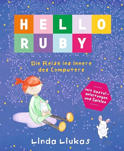 Beispielbild fr Hello Ruby: Die Reise ins Innere des Computers zum Verkauf von medimops