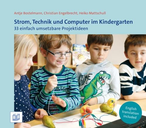 Stock image for Strom, Technik und Computer im Kindergarten: 33 einfach umsetzbare Projektideen for sale by medimops