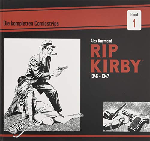 Stock image for Rip Kirby: Die kompletten Comicstrips / Band 1 1946 - 1947 for sale by DER COMICWURM - Ralf Heinig
