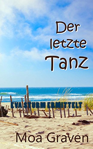 Stock image for Der letzte Tanz: Ostfrieslandkrimi (Eva Sturm ermittelt) (German Edition) for sale by Lucky's Textbooks