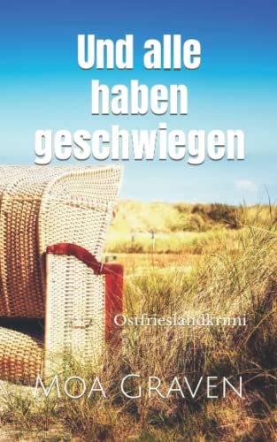 Stock image for Und alle haben geschwiegen .: Ostfrieslandkrimi (Eva Sturm ermittelt) (German Edition) for sale by Book Deals