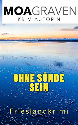 Stock image for Ohne Suende sein: Frieslandkrimi (Joachim Stein in Friesland) (German Edition) for sale by Lucky's Textbooks