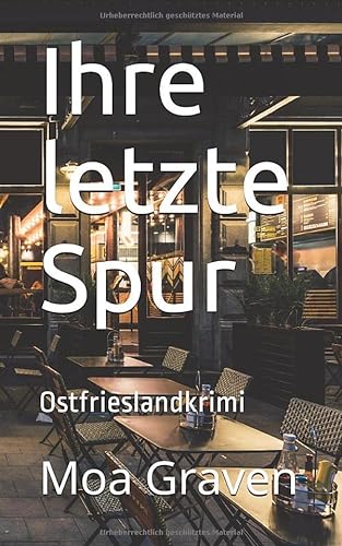 Stock image for Ihre letzte Spur: Ostfrieslandkrimi (Kommissar Guntram Krimi-Reihe) (German Edition) for sale by Book Deals