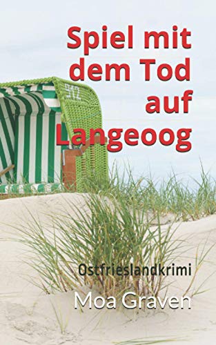 Stock image for Spiel mit dem Tod auf Langeoog: Ostfrieslandkrimi (Ostfriesische Inselkrimis) (German Edition) for sale by GF Books, Inc.