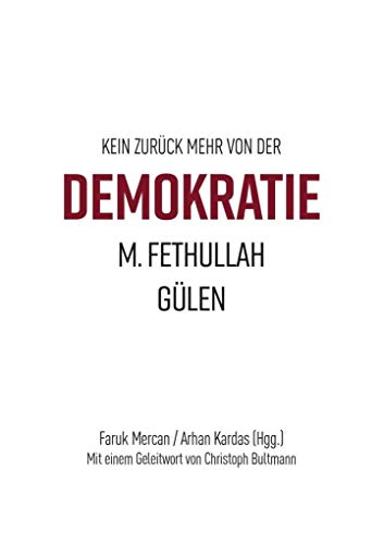 Imagen de archivo de Kein Zurck mehr von der Demokratie: M. Fethullah Glen a la venta por medimops