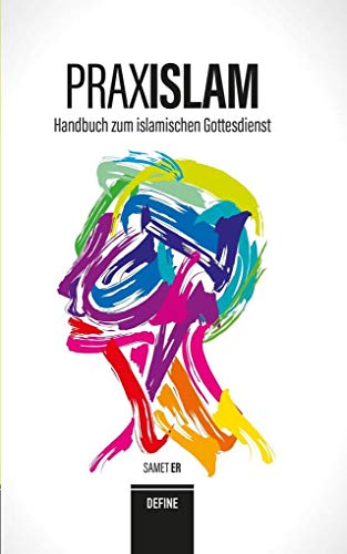 Imagen de archivo de Praxislam: Handbuch zum Islamischen Gottesdienst a la venta por medimops