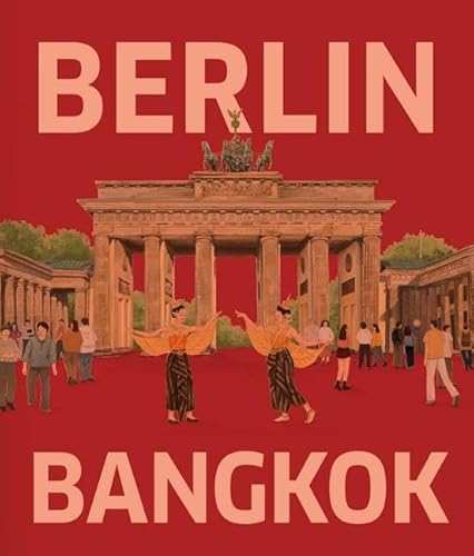 Stock image for BERLIN - BANGKOK for sale by Blackwell's