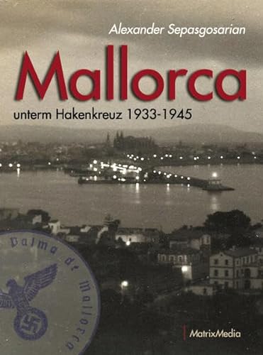 Stock image for Mallorca unterm Hakenkreuz -Language: german for sale by GreatBookPrices