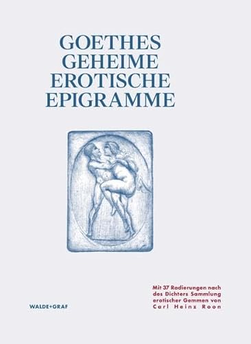Beispielbild fr Goethes Geheime Erotische Epigramme zum Verkauf von medimops