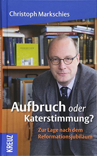 Stock image for Aufbruch oder Katerstimmung?: Zur Lage nach dem Reformationsjubilum for sale by medimops