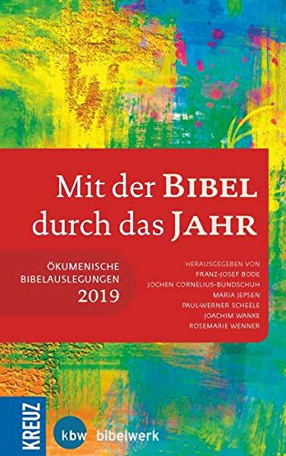 Stock image for Mit der Bibel durch das Jahr 2019: kumenische Bibelauslegungen 2019 for sale by medimops