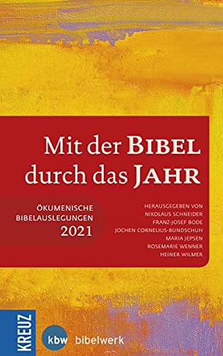 Beispielbild fr Mit der Bibel durch das Jahr 2021: kumenische Bibelauslegung 2021 zum Verkauf von medimops
