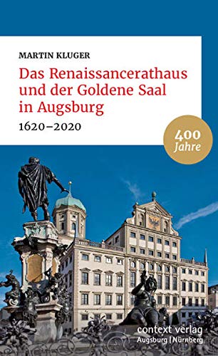 Stock image for Das Renaissancerathaus und der Goldene Saal in Augsburg for sale by Blackwell's