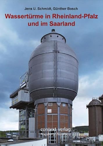 Beispielbild fr Wassertrme in Rheinland-Pfalz und im Saarland zum Verkauf von medimops