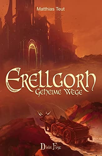 9783946937012: Die Erellgorh-Trilogie / Erellgorh - Geheime Wege: 2