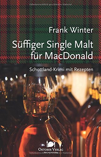 Beispielbild fr Sffiger Single Malt fr MacDonald: Schottland-Krimi mit Rezepten (Mord und Nachschlag) zum Verkauf von medimops