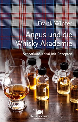 Beispielbild fr Angus und die Whisky-Akademie: Schottland-Krimi mit Rezepten (Mord und Nachschlag) zum Verkauf von medimops