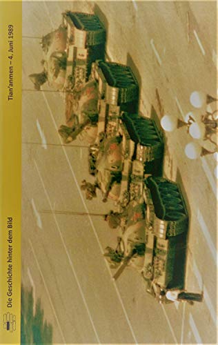 9783946939580: Tiananmen - 4. Juni 1989 (Die Geschichte hinter dem Bild) - Schillinger, Nicolas