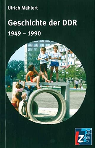 Stock image for Geschichte der DDR: 1949 - 1990 for sale by medimops