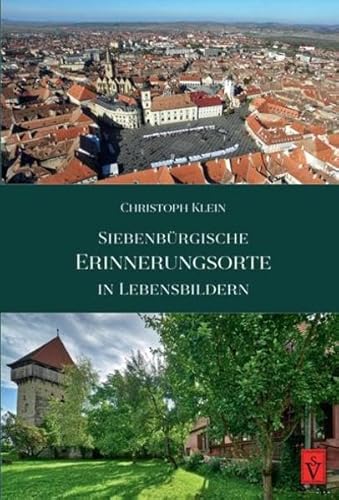 9783946954354: Siebenbrgische Erinnerungsorte in Lebensbildern (Miscellanea ecclesiastica / Verffentlichungen des Zentralarchivs der Evangelischen Kirche A.B. in Rumnien)