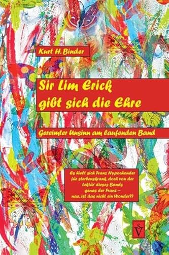 Imagen de archivo de Sir Lim Erick gibt sich die Ehre: Gereimter Unsinn am laufenden Band a la venta por medimops