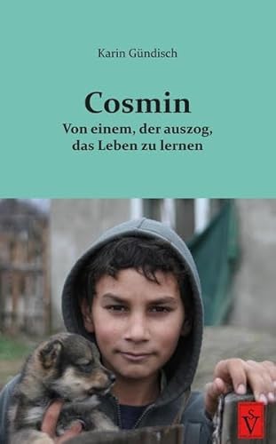 Stock image for Cosmin: Von einem, der auszog, das Leben zu lernen (Siebenbrgische Kinder- und Jugendbcher) for sale by medimops