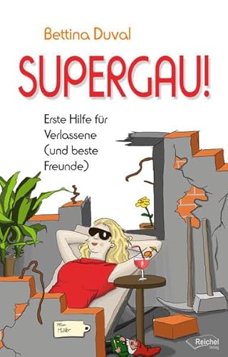 Beispielbild fr SUPERGAU: Erste Hilfe fr Verlassene (und beste Freunde) zum Verkauf von medimops