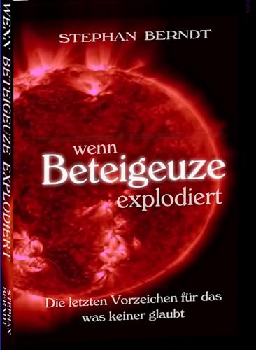 Beispielbild fr Wenn Beteigeuze explodiert zum Verkauf von Blackwell's