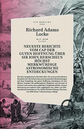 Beispielbild fr Neueste Berichte vom Cap der guten Hoffnung ber Sir John Herschels hchst merkwrdige Astronomische Entdeckungen: Ein Mondschwindel zum Verkauf von medimops