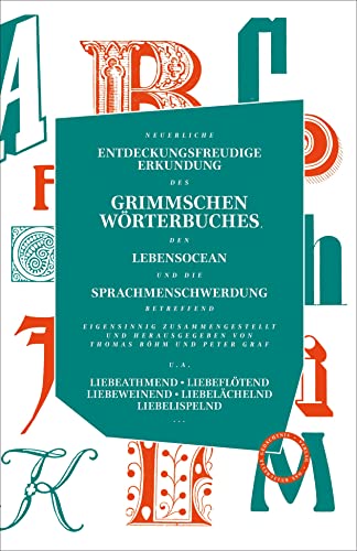 Imagen de archivo de Neuerliche entdeckungsfreudige Erkundung des Grimmschen Wrterbuches, den Lebensocean und die Sprachmenschwerdung betreffend: Eigensinnig . herausgegeben von Thomas Bhm und Peter Graf a la venta por Revaluation Books