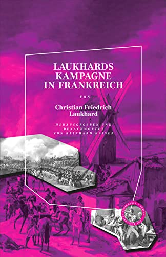 Beispielbild fr Laukhards Kampagne in Frankreich: Herausgegeben und benachwortet von Reinhard Kaiser zum Verkauf von medimops