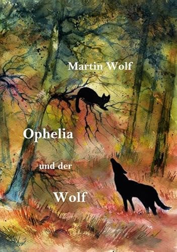 Beispielbild fr Ophelia und der Wolf zum Verkauf von medimops